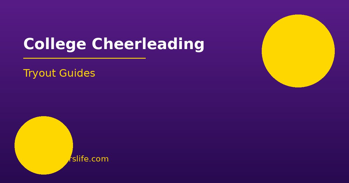 College Cheerleading Tryout Guides - CheerleadersLife